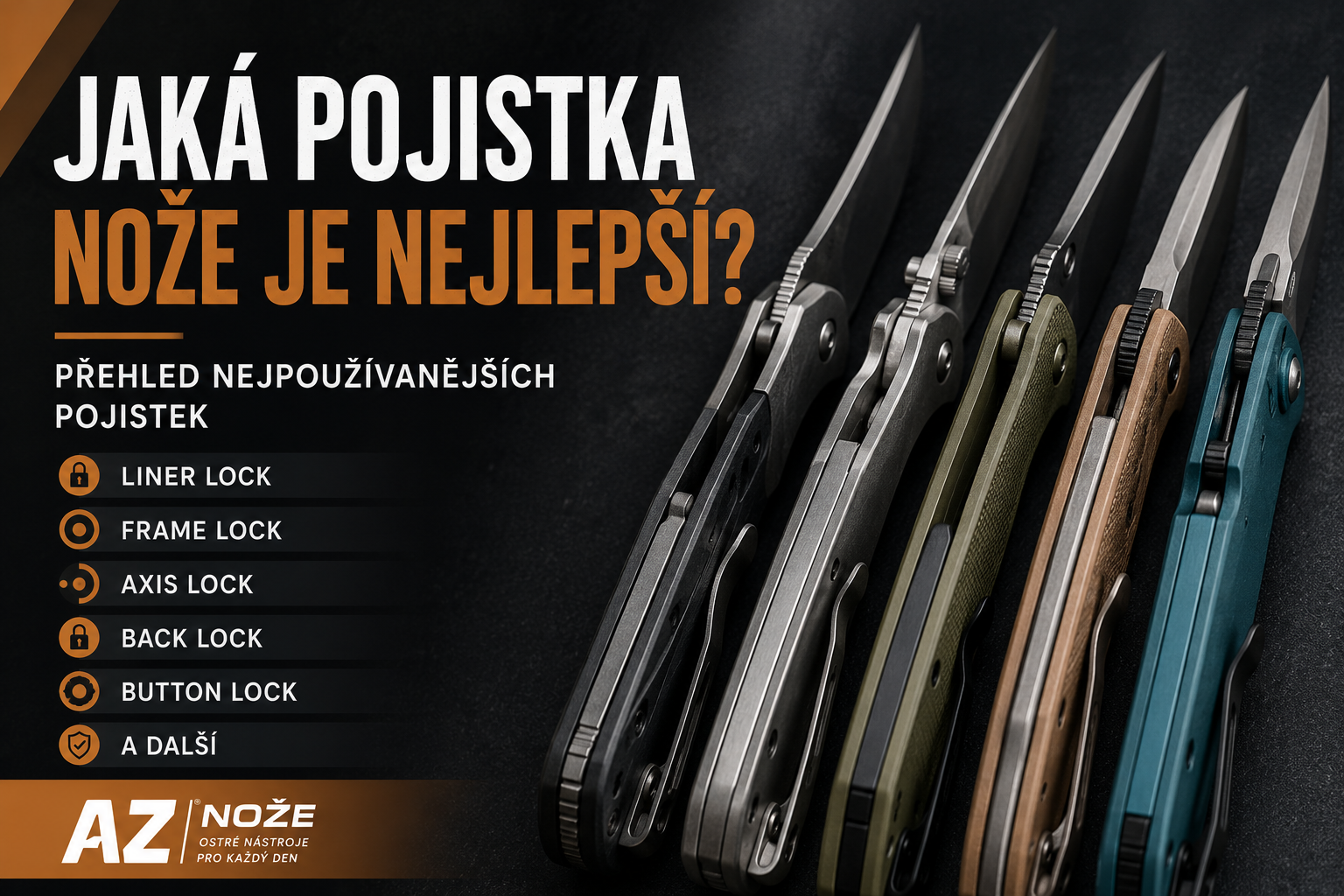 Jaká pojistka nože je nejlepší? Přehled nejpoužívanějších pojistek